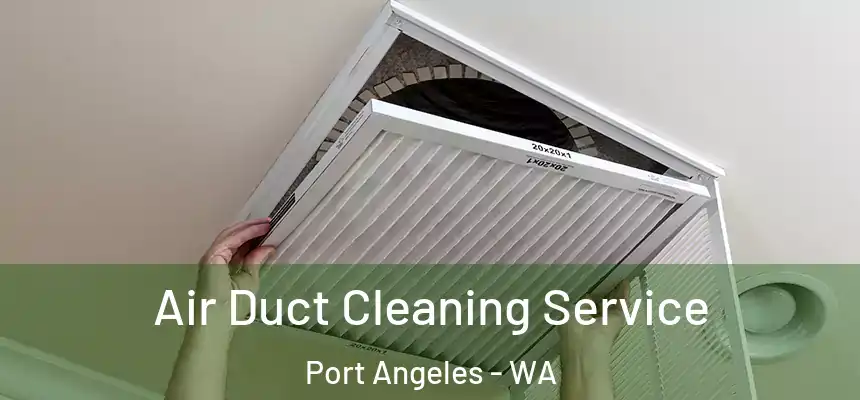  Air Duct Cleaning Service Port Angeles - WA