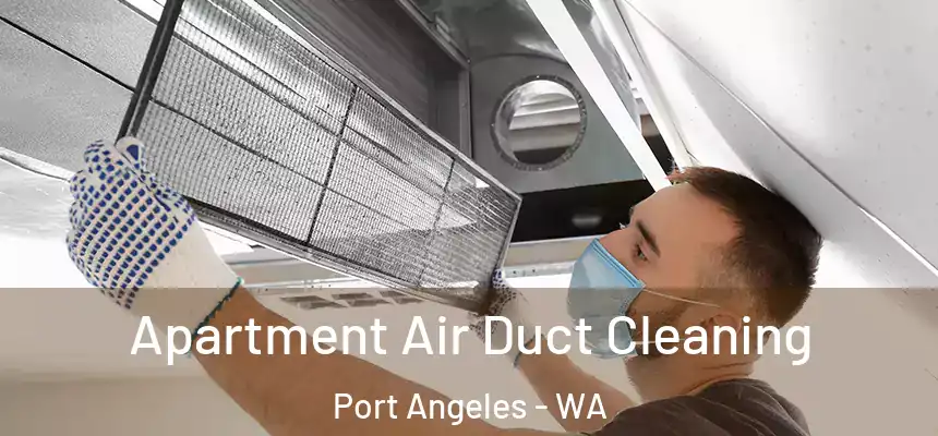  Apartment Air Duct Cleaning Port Angeles - WA
