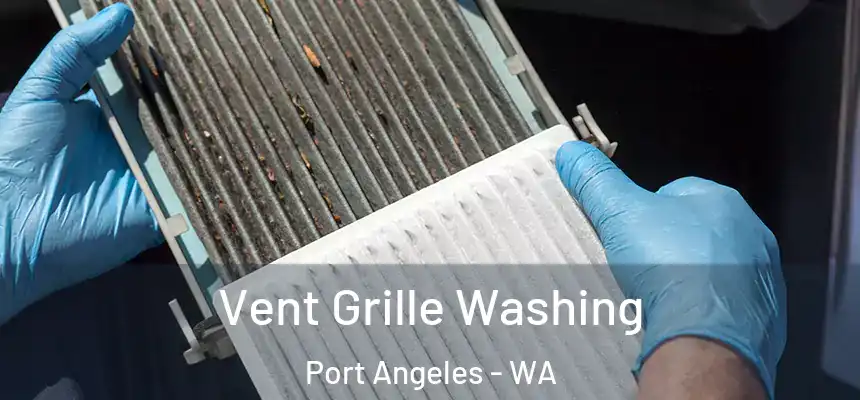  Vent Grille Washing Port Angeles - WA